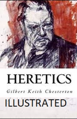 Heretics Illustrated by G.K. Chesterton