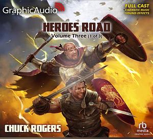 Heroes Road Volume 3 Part 1 by Chuck Rogers