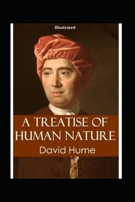 A Treatise of Human Nature Illustrated by David Hume