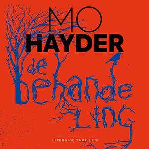 De behandeling by Mo Hayder