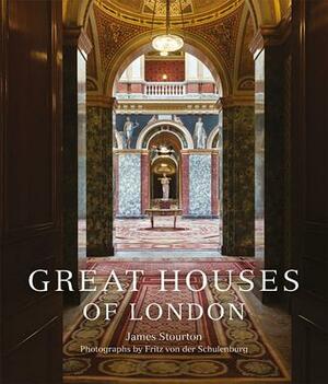 Great Houses of London by James Stourton