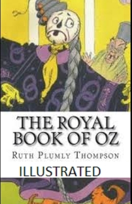 The Royal Book of Oz Illustrated by Ruth Plumly Thompson