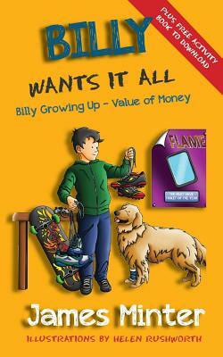 Billy Wants It All: Money by Helen Rushworth, James Minter