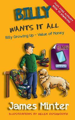 Billy Wants It All: Money by James Minter, Helen Rushworth