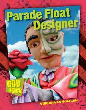 Parade Float Designer by Virginia Loh-Hagan