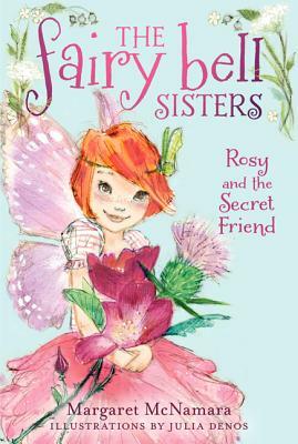 Rosy and the Secret Friend by Margaret McNamara