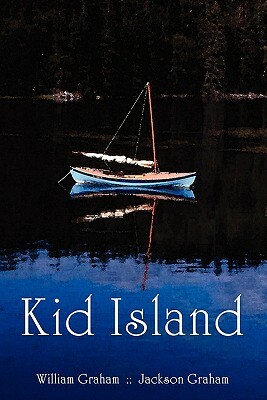 Kid Island by Jackson Graham, William Graham