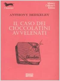 Il caso dei cioccolatini avvelenati by Anthony Berkeley