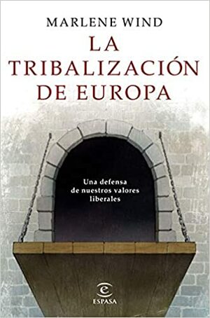 La tribalizaciï¿½n de Europa by Marlene Wind