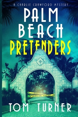 Palm Beach Pretenders by Tom Turner