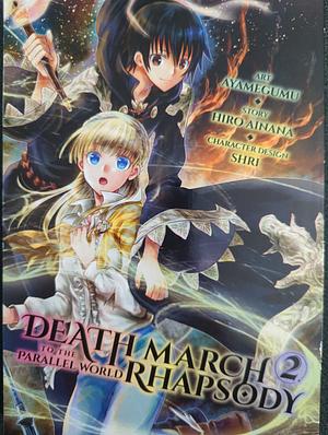 Death March to the Parallel World Rhapsody Manga, Vol. 2 by Ayamegumu, Hiro Ainana