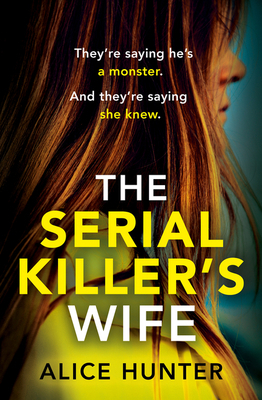 The Serial Killer's Wife by Alice Hunter