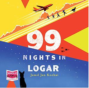 99 Nights in Logar by Jamil Jan Kochai