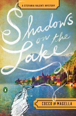 Shadows on the Lake by Amneris Magella, Stephen Sartarelli, Giovanni Cocco