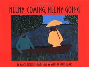 Neeny Coming, Neeny Going by Karen English, Karen English, Synthia Saint James