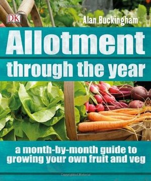 Allotment Through the Year by Alan Buckingham