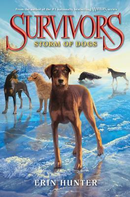Survivors #6: Storm of Dogs by Erin Hunter