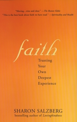 Faith: Trusting Your Own Deepest Experience by Sharon Salzberg, Marysarah Quinn, Jess Morphew
