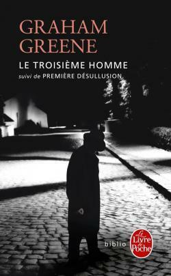 Le Troisième Homme / Première Désillusion by Graham Greene, Marcelle Sibor