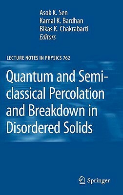 Quantum and Semi-Classical Percolation and Breakdown in Disordered Solids by 