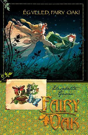 Addio, Fairy Oak by Elisabetta Gnone