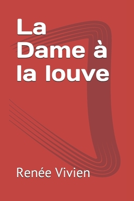 La Dame à la louve by Renée Vivien