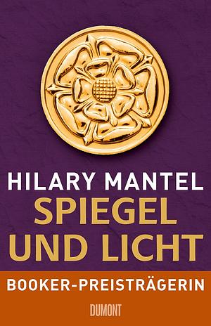 Spiegel und Licht by Hilary Mantel