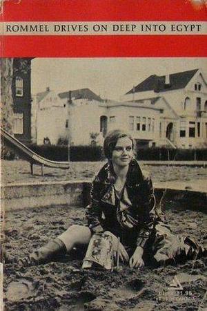 Rommel Drives On Deep Into Egypt by Richard Brautigan, Richard Brautigan