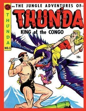 Thun'da, King of the Congo #5 by Magazine Enterprises