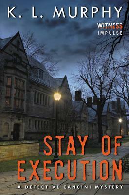 Stay of Execution by K.L. Murphy