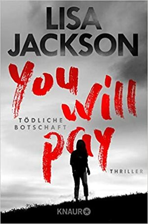 You will pay - Tödliche Botschaft by Lisa Jackson