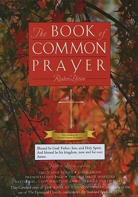 The Book of Common Prayer: And Administration of Sacraments and Other Rites and Ceremonies of the Church by 