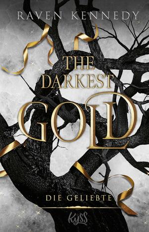 The Darkest Gold – Die Geliebte by Raven Kennedy