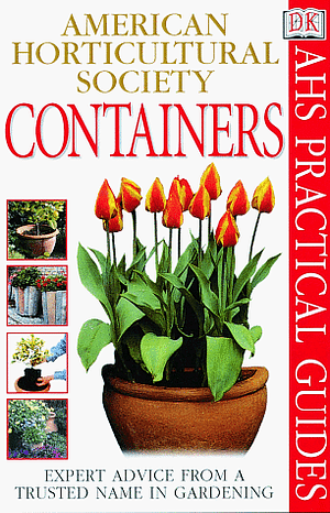 American Horticultural Society Practical Guides: Containers by American Horticultural Society, Peter Robinson