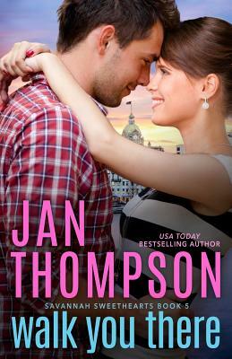 Walk You There: Old Town Sweethearts by Jan Thompson