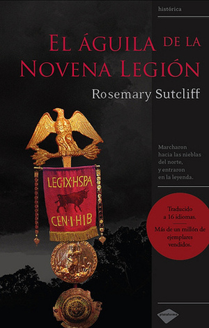 El Águila de la Novena Legión by Rosemary Sutcliff