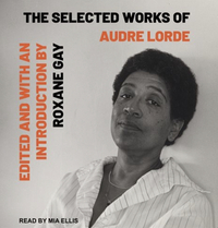 The Selected Works of Audre Lorde by Audre Lorde