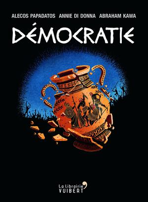 Démocratie by Alecos Papadatos, Annie Di Donna, Αbraham Kawa