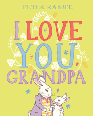 I Love You, Grandpa by Beatrix Potter