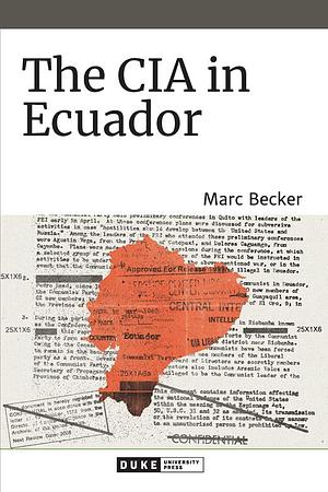 The CIA in Ecuador by Marc Becker