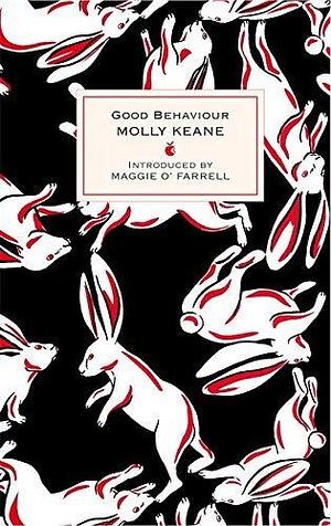 Good Behavior by Molly Keane by Molly Keane, Molly Keane