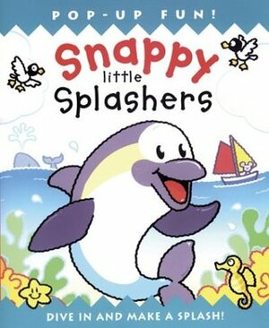 Snappy Little Splashers by Derek Matthews, Beth Harwood