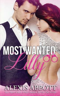 Most Wanted: Lilly by Alexis Abbott, Alex Abbott