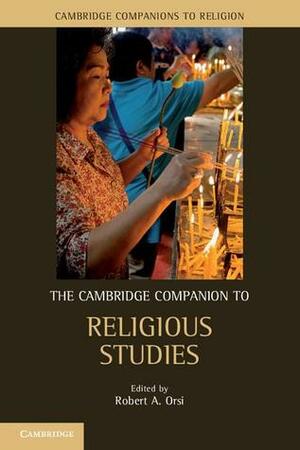 The Cambridge Companion to Religious Studies by Robert A. Orsi