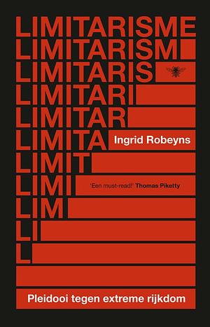 Limitarisme: pleidooi tegen extreme rijkdom by Ingrid Robeyns
