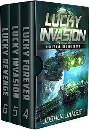 Lucky Invasion: Lucky's Marines Omnibus Two by Joshua James