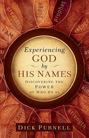 Experiencing God by His Names by Dick Purnell