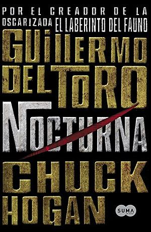 Nocturna by Guillermo del Toro, Chuck Hogan