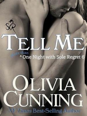 Tell Me by Olivia Cunning