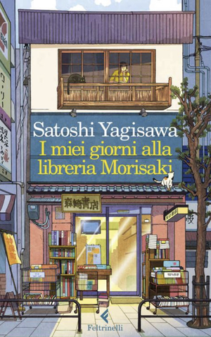 I miei giorni alla libreria Morisaki by 八木沢 里志